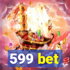 599 bet